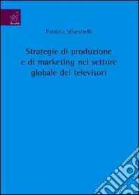 Promozione Esclusiva Strategie di produzione e di marketing nel settore globale dei televisori
