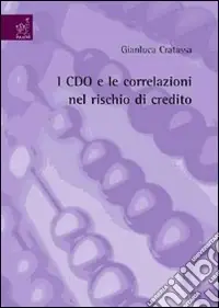 I CDO e le correlazioni nel rischio di credito Acquista Ora