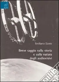 Spedizione Espresso Breve saggio sulla storia e sulla natura degli audiovisivi
