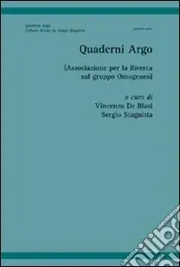 Spedito Oggi Quaderni dell‘associazione Argo (Associazione per la ricerca sul gruppo omogeneo)
