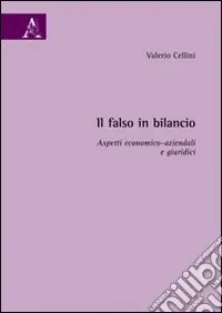 Must-Have Il falso in bilancio. Aspetti economico-aziendali e giuridici