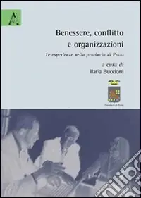 Benessere, conflitto e organizzazioni. Le esperienze nella provincia di Prato Ordina Subito
