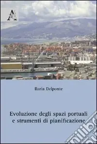 Must-Have Evoluzione degli spazi portuali e strumenti di pianificazione