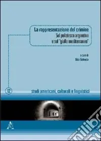 La rappresentazione del crimine. Sul poliziesco argentino e sul «giallo mediterraneo» Spedizione Espresso