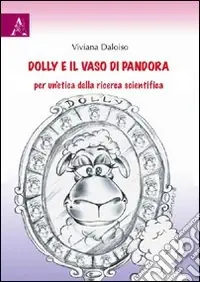 Compra Oggi Stesso Dolly e il vaso di Pandora. Per un‘etica della ricerca scientifica