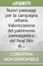 Nuovi paesaggi per la campagna urbana. Valorizzazione del patrimonio paesaggistico del Real Sito di Boccadifalco e delle tenute storiche di ville e bagli agricoli Prezzo Di Fabbrica