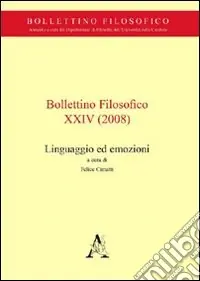 Offerta Speciale Bollettino filosofico (2008). Vol. 24 Linguaggio ed emozioni