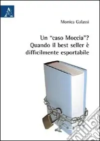 Un «caso Moccia»? Quando il best seller è difficilmente esportabile Compra Online