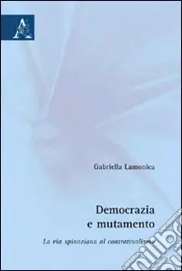 Super Prezzo Democrazia e mutamento. La via spinoziana al contrattualismo