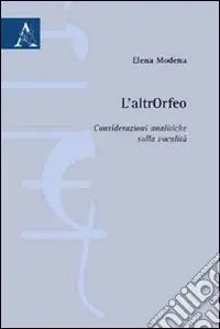 L‘altrOrfeo. Considerazioni analitiche sulla vocalità Quantità Limitata