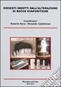 Dissesti indotti dall‘alterazione di rocce evaporitiche Non Perdere
