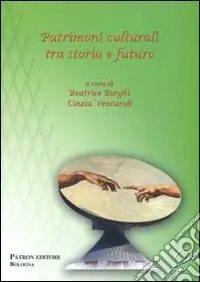 Patrimoni culturali tra storia e futuro Esclusivo
