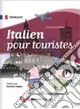 Italien pour touristes. Ediz. bilingue Super Prezzo