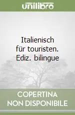 Italienisch für touristen. Ediz. bilingue Spedito Oggi