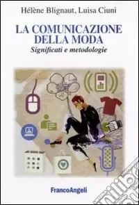 Prezzo Basso La comunicazione della moda. Significati e metodologie
