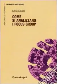 Come si analizzano i focus group Must-Have
