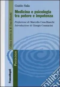 Scelto Dai Clienti Medicina e psicologia tra potere e impotenza