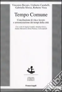 Ultima Occasione Tempo comune. Conciliazione di vita e lavoro e armonizzazione dei tempi della città