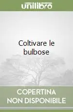 Coltivare le bulbose Promo Stagionale