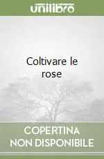 Nuovo Arrivo Coltivare le rose