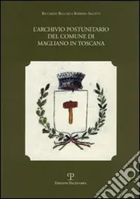 Ultimissimo Modello L‘archivio postunitario del Comune di Magliano in Toscana