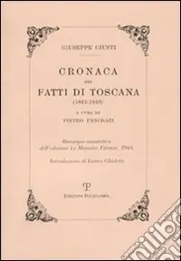 Promozione Cronaca dei fatti di Toscana (1845-1849) (ris. anast. 1948)