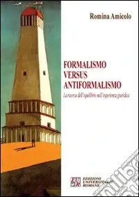 Formalismo versus antiformalismo. La ricerca dell‘equilibrio nell‘esperienza giuridica Ultimissimo Modello