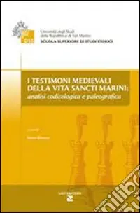 I testimoni medievali della Vita Sancti Marini analisi codicologica e paleografica Consegna Rapida