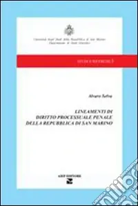 Offerta Del Giorno Lineamenti di diritto processuale penale della Repubblica di San Marino