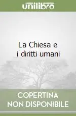 Offerta Limitata La Chiesa e i diritti umani