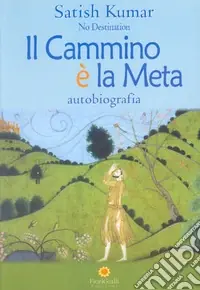 Il cammino è la meta. Autobiografia Miglior Prezzo