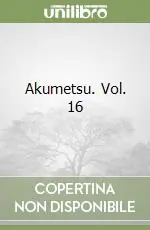 Akumetsu. Vol. 16 Quantità Limitata