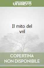 Il mito del vril Occasione Imperdibile