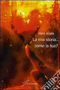 La mia storia... come la tua? Solo Oggi