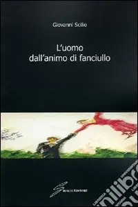Vendita Finale L‘uomo dall‘animo di fanciullo
