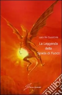 Nuovo Arrivo La leggenda della spada di fuoco