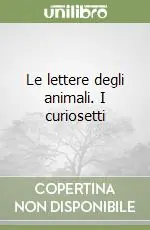 Le lettere degli animali. I curiosetti Occasione