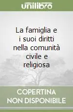 Affare La famiglia e i suoi diritti nella comunità civile e religiosa