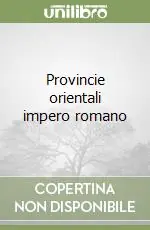 Provincie orientali impero romano Subito Disponibile