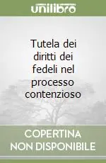 Compra Oggi Stesso Tutela dei diritti dei fedeli nel processo contenzioso
