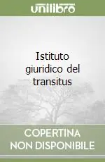 Non Perdere Istituto giuridico del transitus