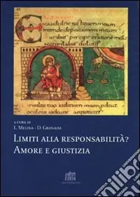 Ultimissimo Modello Limiti alla responsabilità? Amore e giustizia