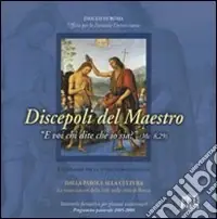 Discepoli del maestro. E voi chi dite che io sia? Prezzo Conveniente