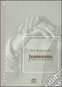 Solo Oggi Ecumenismo.La ripida via della verità
