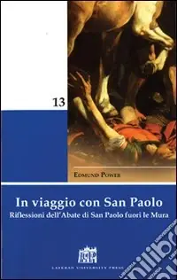 Direttamente Dal Produttore In viaggio con San Paolo. Riflessioni dell‘abate di San Paolo fuori le mura