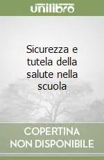 Ultimissimo Modello Sicurezza e tutela della salute nella scuola