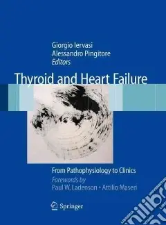 Thyroid and heart failure. From pathophysiology to clinics Spedito Oggi