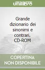 Prezzo Di Fabbrica Grande dizionario dei sinonimi e contrari. CD-ROM