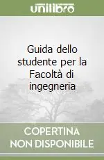 Occasione Imperdibile Guida dello studente per la Facoltà di ingegneria