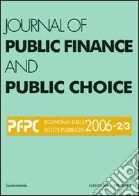 Journal of public finance and public choice (2006) vol. 2-3. Ediz. illustrata Consegna Rapida